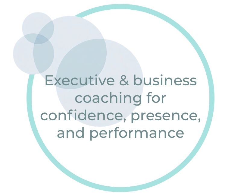 Executive & business coaching for confidence, presence, and performance Executive & business coaching for confidence, presence, and performance